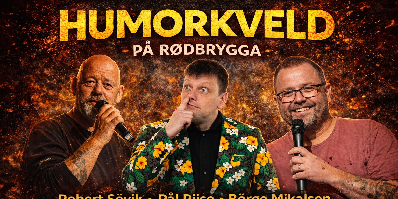 Humorkveld med Pål Riise, Børge og han der Robert