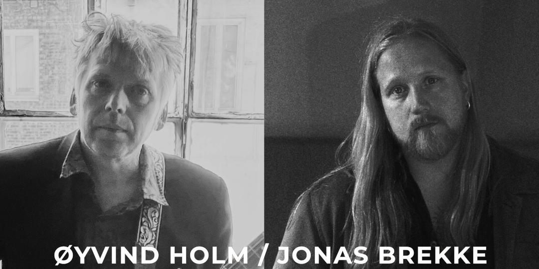 Øyvind Holm og Jonas Brekke