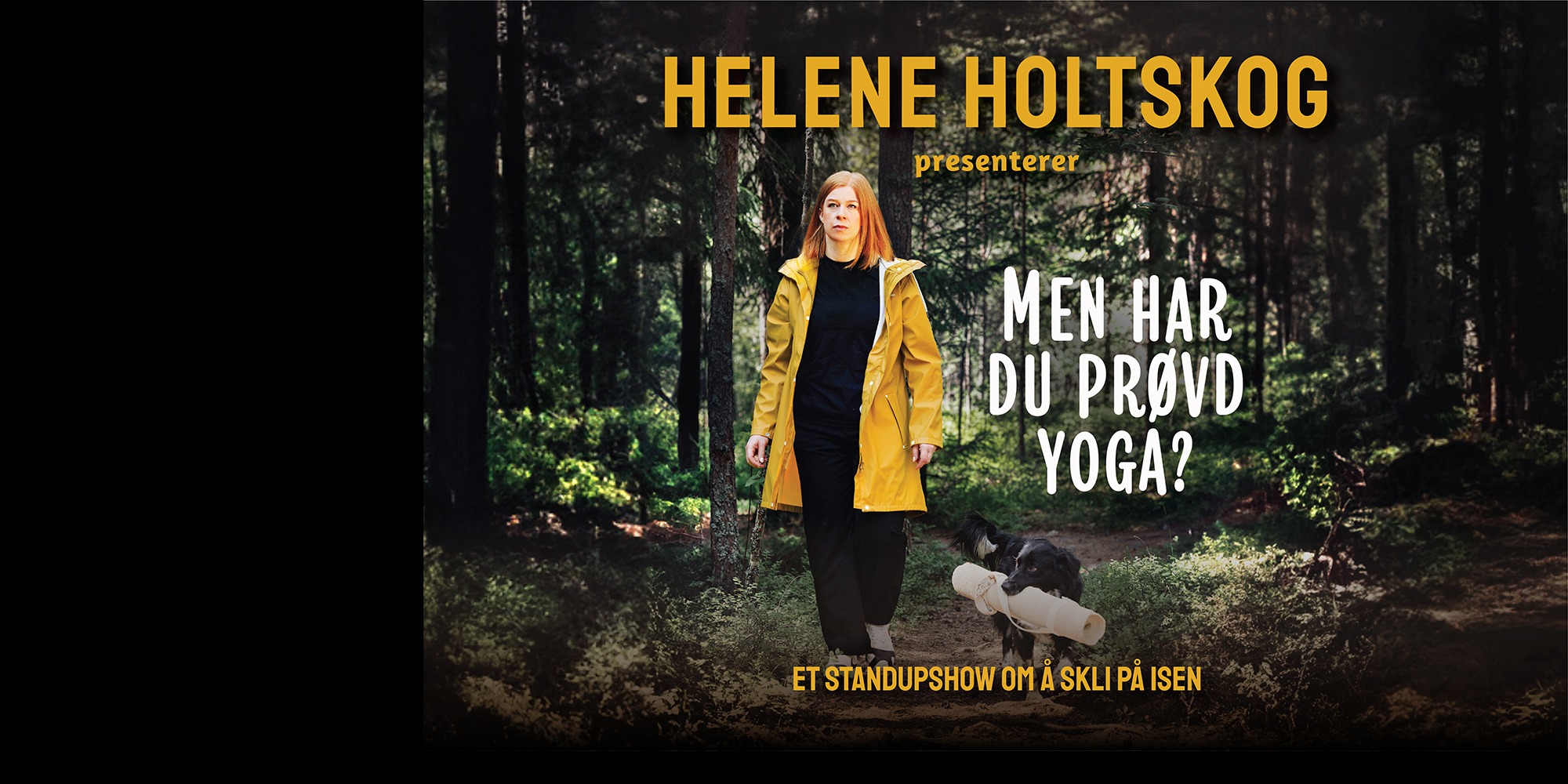 "Men har du prøvd yoga?"