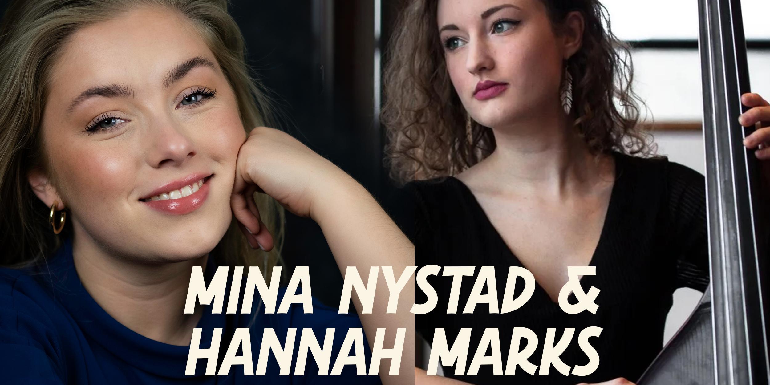 Mina Nystad & Hannah Marks